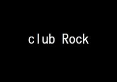club Rock(クラブ　ロック)の紹介